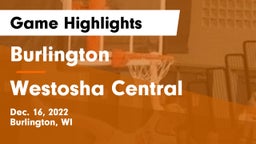 Burlington  vs Westosha Central  Game Highlights - Dec. 16, 2022