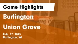 Burlington  vs Union Grove  Game Highlights - Feb. 17, 2023