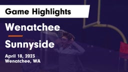 Wenatchee  vs Sunnyside  Game Highlights - April 18, 2023