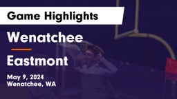 Wenatchee  vs Eastmont  Game Highlights - May 9, 2024