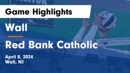 Wall  vs Red Bank Catholic  Game Highlights - April 8, 2024