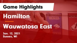 Hamilton  vs Wauwatosa East  Game Highlights - Jan. 12, 2021