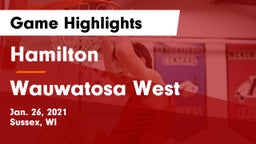 Hamilton  vs Wauwatosa West  Game Highlights - Jan. 26, 2021