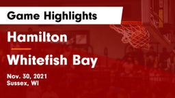 Hamilton  vs Whitefish Bay  Game Highlights - Nov. 30, 2021