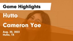 Hutto  vs Cameron Yoe Game Highlights - Aug. 20, 2022
