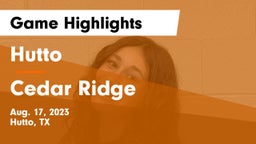 Hutto  vs Cedar Ridge  Game Highlights - Aug. 17, 2023