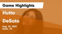 Hutto  vs DeSoto  Game Highlights - Aug. 25, 2023