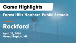 Forest Hills Northern Public Schools vs Rockford  Game Highlights - April 23, 2024