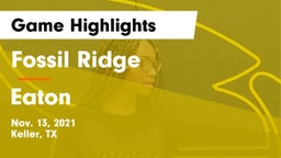 Fossil Ridge  vs Eaton  Game Highlights - Nov. 13, 2021