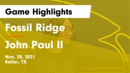 Fossil Ridge  vs John Paul II  Game Highlights - Nov. 20, 2021