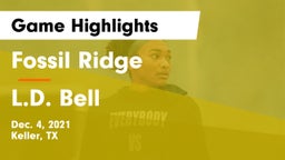 Fossil Ridge  vs L.D. Bell Game Highlights - Dec. 4, 2021
