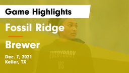 Fossil Ridge  vs Brewer  Game Highlights - Dec. 7, 2021