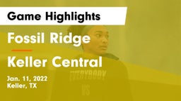 Fossil Ridge  vs Keller Central  Game Highlights - Jan. 11, 2022