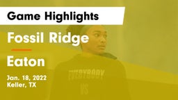 Fossil Ridge  vs Eaton  Game Highlights - Jan. 18, 2022