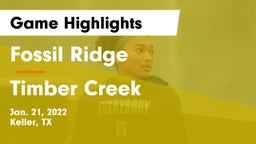 Fossil Ridge  vs Timber Creek  Game Highlights - Jan. 21, 2022