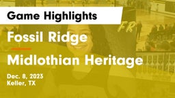 Fossil Ridge  vs Midlothian Heritage  Game Highlights - Dec. 8, 2023