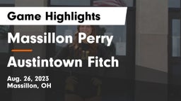 Massillon Perry  vs Austintown Fitch  Game Highlights - Aug. 26, 2023