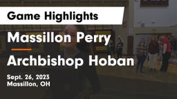 Massillon Perry  vs Archbishop Hoban  Game Highlights - Sept. 26, 2023