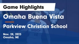 Omaha Buena Vista  vs Parkview Christian School Game Highlights - Nov. 28, 2023