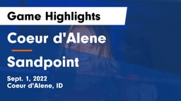 Coeur d'Alene  vs Sandpoint  Game Highlights - Sept. 1, 2022