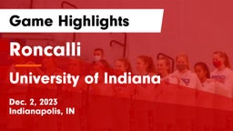 Roncalli  vs University  of Indiana Game Highlights - Dec. 2, 2023