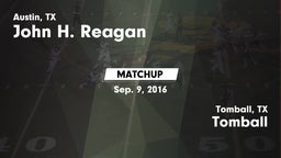 Matchup: John H. Reagan vs. Tomball  2016