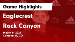 Eaglecrest  vs Rock Canyon  Game Highlights - March 9, 2024
