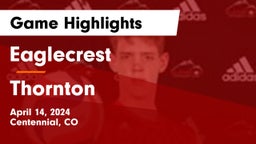 Eaglecrest  vs Thornton  Game Highlights - April 14, 2024