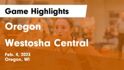 Oregon  vs Westosha Central  Game Highlights - Feb. 4, 2023