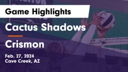 Cactus Shadows  vs Crismon  Game Highlights - Feb. 27, 2024