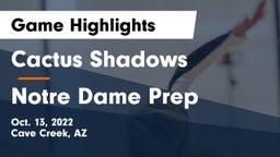 Cactus Shadows  vs Notre Dame Prep  Game Highlights - Oct. 13, 2022
