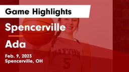 Spencerville  vs Ada  Game Highlights - Feb. 9, 2023
