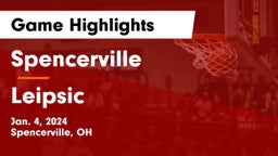 Spencerville  vs Leipsic  Game Highlights - Jan. 4, 2024