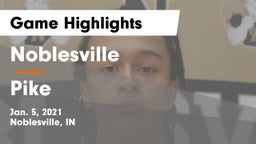 Noblesville  vs Pike  Game Highlights - Jan. 5, 2021