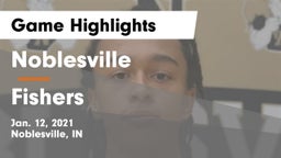 Noblesville  vs Fishers  Game Highlights - Jan. 12, 2021