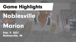 Noblesville  vs Marion  Game Highlights - Feb. 9, 2021