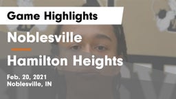 Noblesville  vs Hamilton Heights  Game Highlights - Feb. 20, 2021