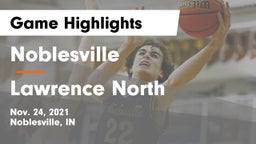 Noblesville  vs Lawrence North  Game Highlights - Nov. 24, 2021