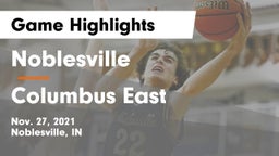 Noblesville  vs Columbus East  Game Highlights - Nov. 27, 2021