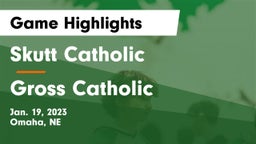 Skutt Catholic  vs Gross Catholic  Game Highlights - Jan. 19, 2023