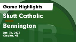 Skutt Catholic  vs Bennington  Game Highlights - Jan. 31, 2023