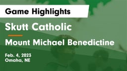 Skutt Catholic  vs Mount Michael Benedictine Game Highlights - Feb. 4, 2023
