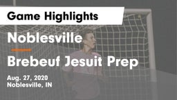 Noblesville  vs Brebeuf Jesuit Prep  Game Highlights - Aug. 27, 2020