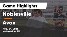 Noblesville  vs Avon  Game Highlights - Aug. 24, 2021