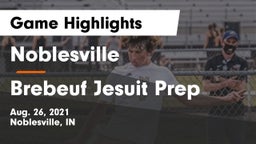 Noblesville  vs Brebeuf Jesuit Prep  Game Highlights - Aug. 26, 2021