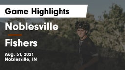 Noblesville  vs Fishers  Game Highlights - Aug. 31, 2021