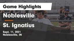 Noblesville  vs St. Ignatius  Game Highlights - Sept. 11, 2021