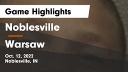 Noblesville  vs Warsaw  Game Highlights - Oct. 12, 2022