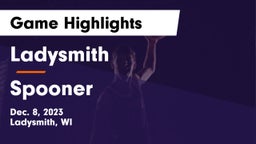 Ladysmith  vs Spooner  Game Highlights - Dec. 8, 2023