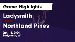 Ladysmith  vs Northland Pines  Game Highlights - Jan. 18, 2024